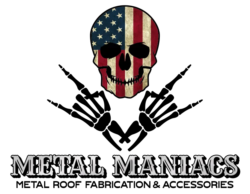 Metal Maniacs metal roof fabrication